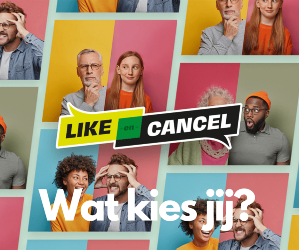 Like of cancel: wat kies jij?
